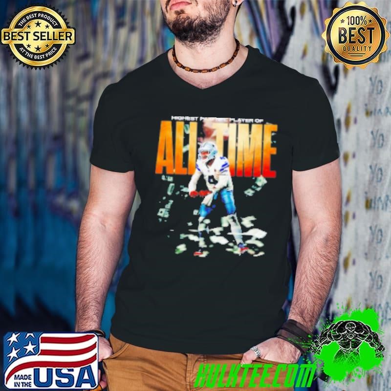 Dak Prescott Dallas Cowboys highest paid NFL player of all time Shirt