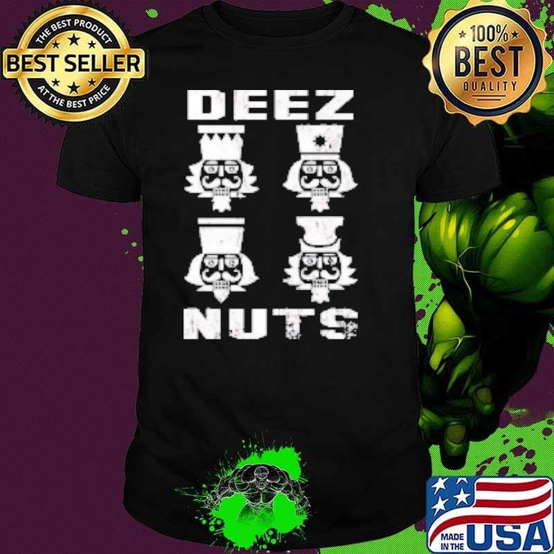 Deez Nuts Christmas Nutcracker Shirt