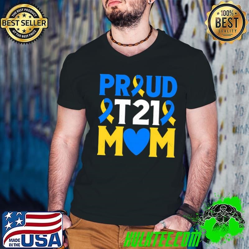 Down Syndrome Day Proud T21 Mom Down Syndrome T-Shirt