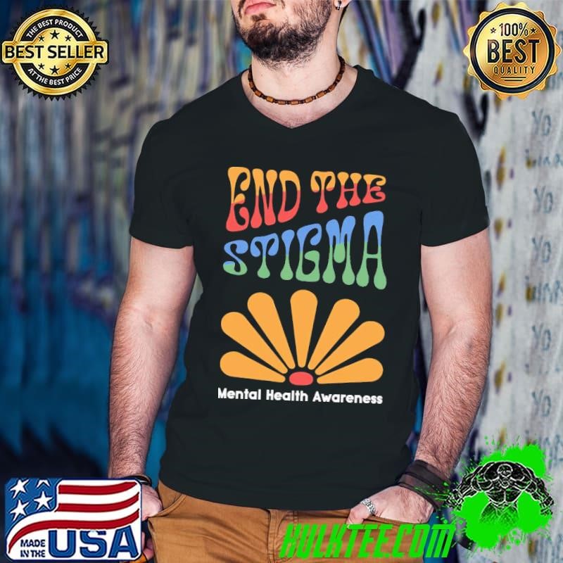End The Stigma Mental Health Awareness Flower Retro T-Shirt