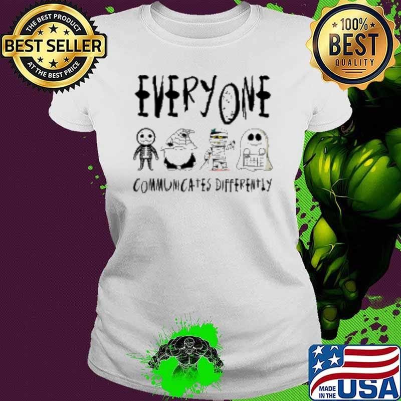Everyone Communicates Differently Teacher Ladies tee