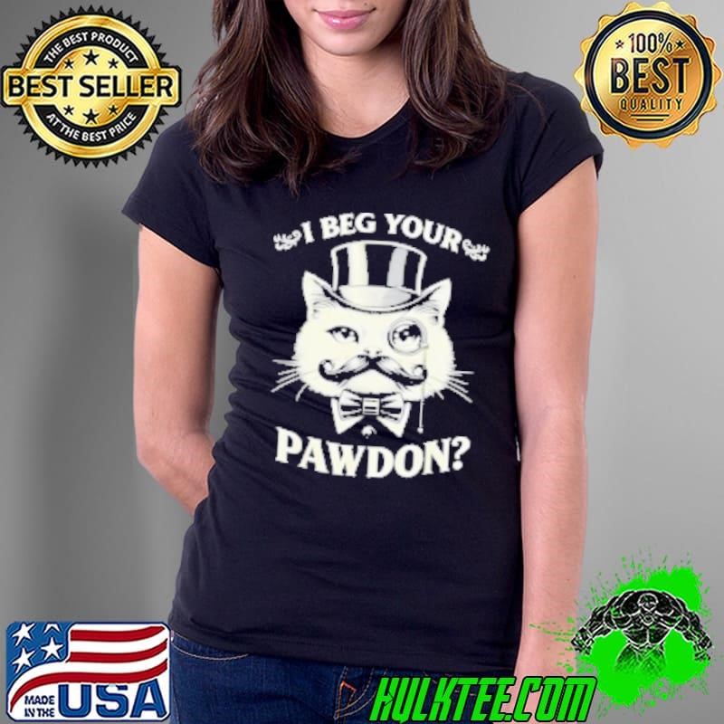 Gentleman Cat I beg your Pawdon Ladies Tee