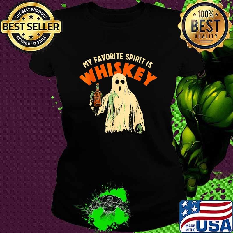 Ghost Whiskey My Favorite Spirit Is Whiskey Ghost Halloween Ladies tee