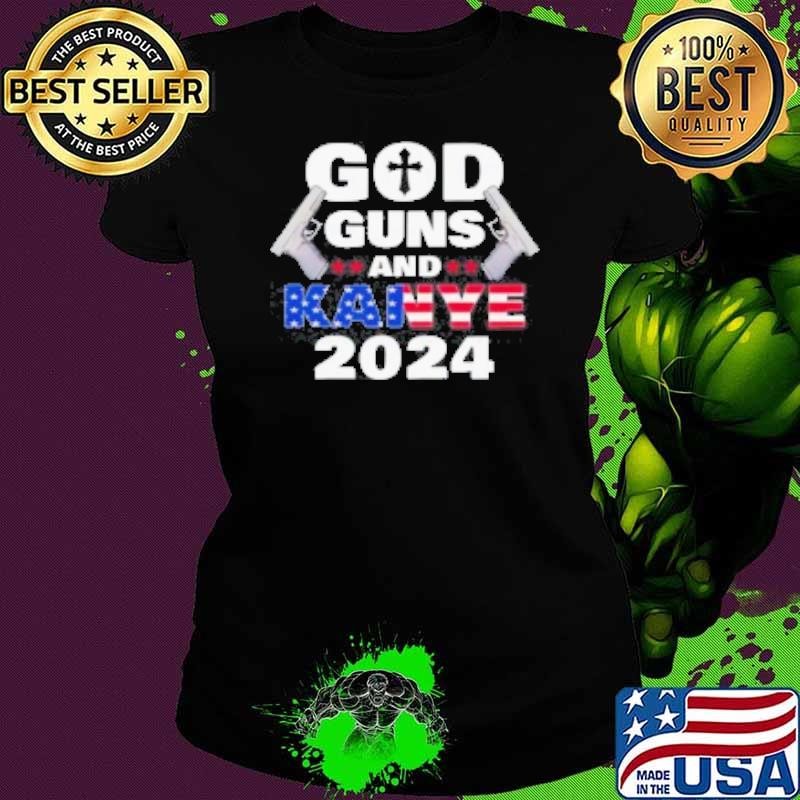 God Guns And Kanye 2024 USA Flag Shirt