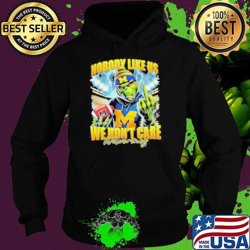 Grinch X Michigan Wolverines Nobody Like Us We Don’t Care Christmas Hoodie