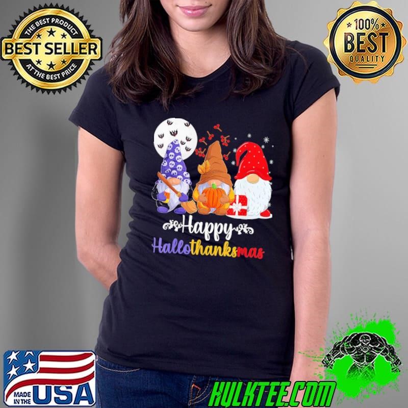 Halloween Thanksgiving Christmas Happy Hallo Thanks Mas Gnomes T-Shirt