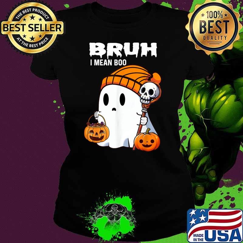Halloween bruh ghost boo skull pumpkin Ladies tee