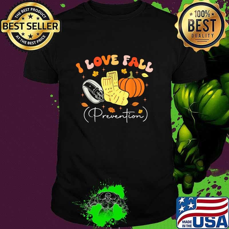 I Love Fall Prevention Autumn Nurse Physical Therapist Pumpkin Halloween T-Shirt