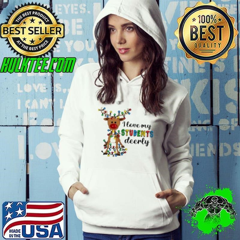 I Love My Students Deerly Christmas Reindeer Teacher Pun Classic Hoodie