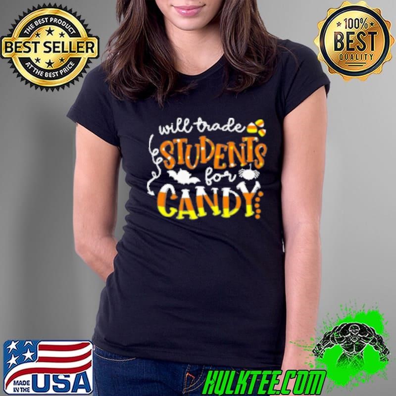 I Will Trade Students For Candy Candy Corn Teacher Ladies Tee