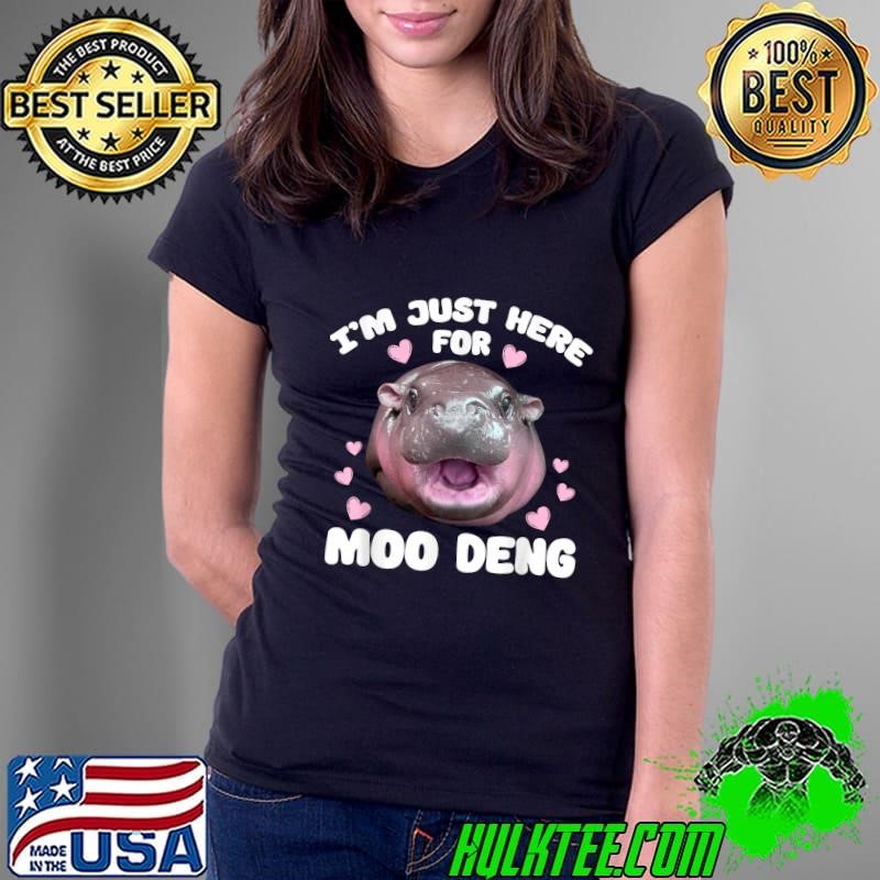 I'm Just Here For Moo Deng Cute Baby Hippo Bouncy Souvenir Ladies Tee