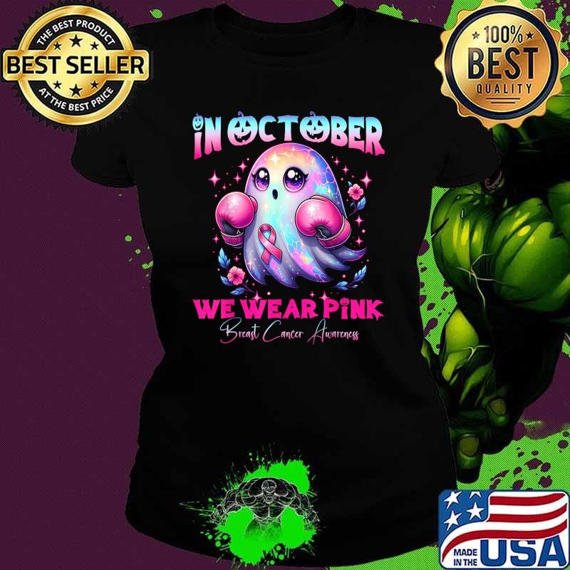 In October We Wear Pink Ghost Boxing Witch Breast Cancer Awareness Ladies tee