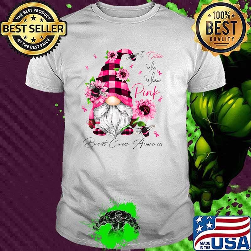 In October We Wear Pink Gnome Breast Cancer Awareness Sunflower T-Shirt
