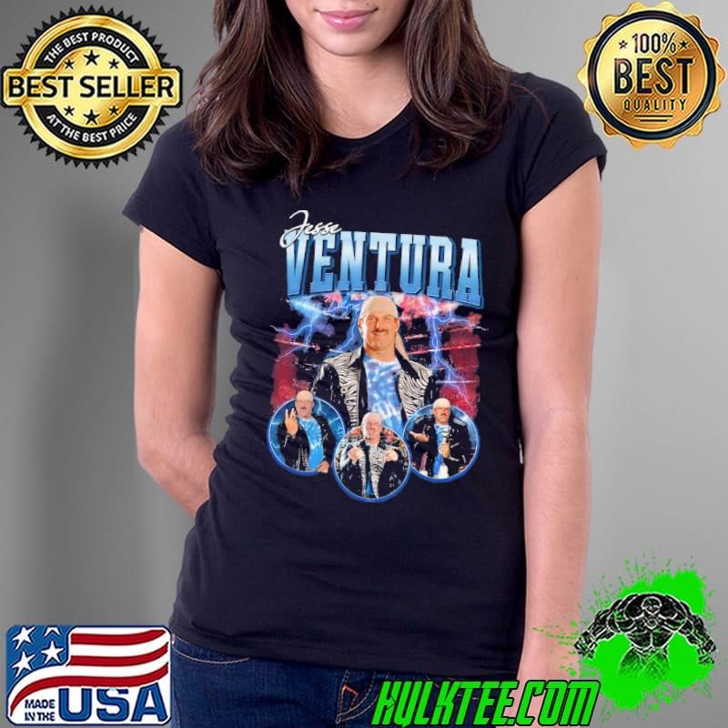 Jesse Ventura American politician and retired professional wrestler Ladies Tee