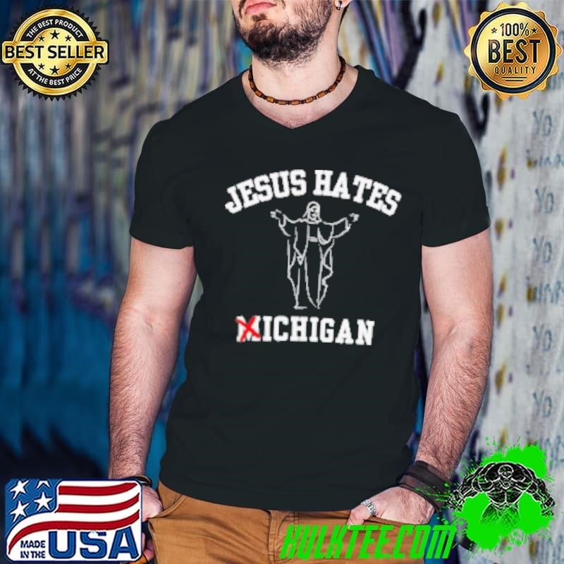 Jesus Won Ohio State Jesus Hate Michigan Shirt