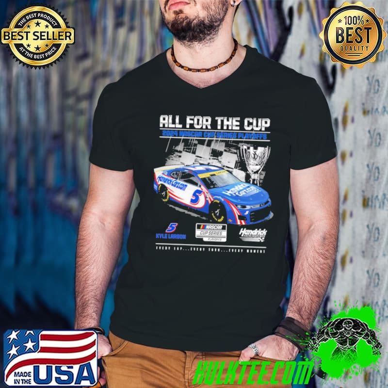 Larson Hendrick 2024 All For The Cup Nascar Series Playoffs T-Shirt