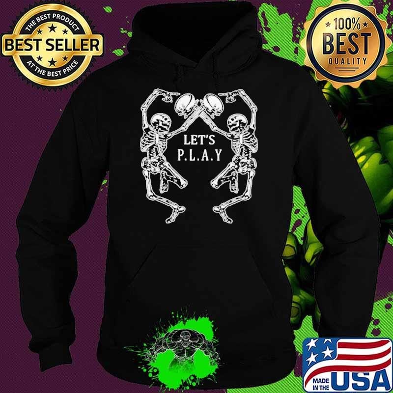 Let’s Play Rugby Skeleton Hoodie