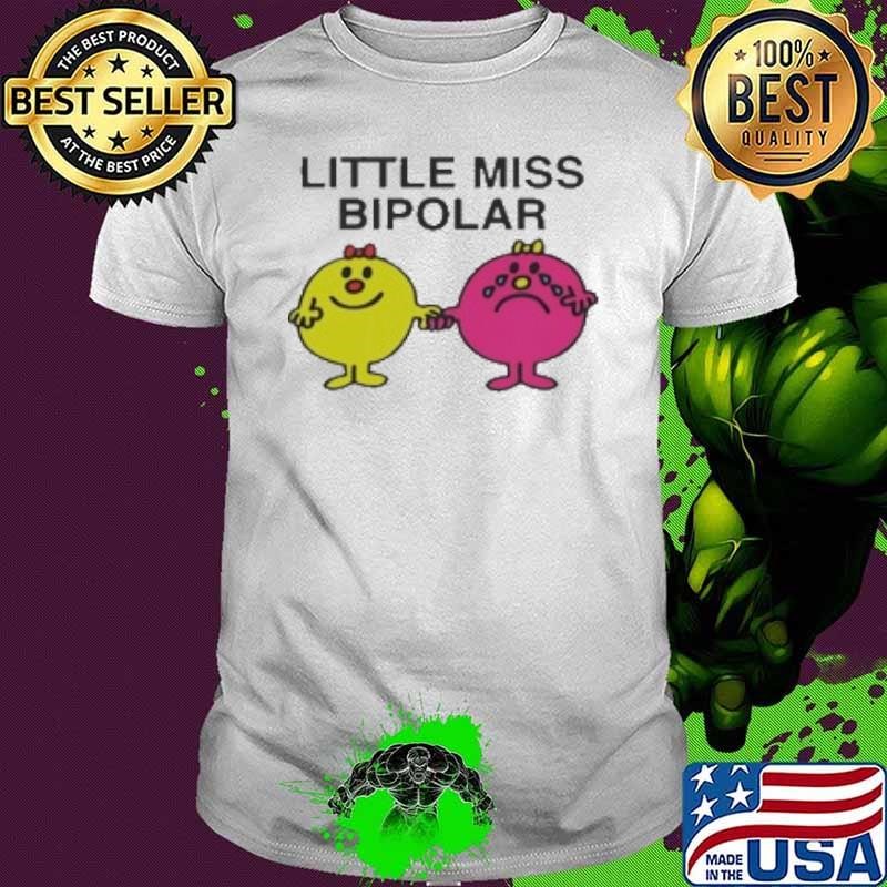 Little Miss Bipolar Shirt