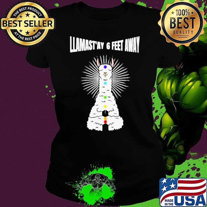 Llamastay 6 feet away Namaste Ladies tee