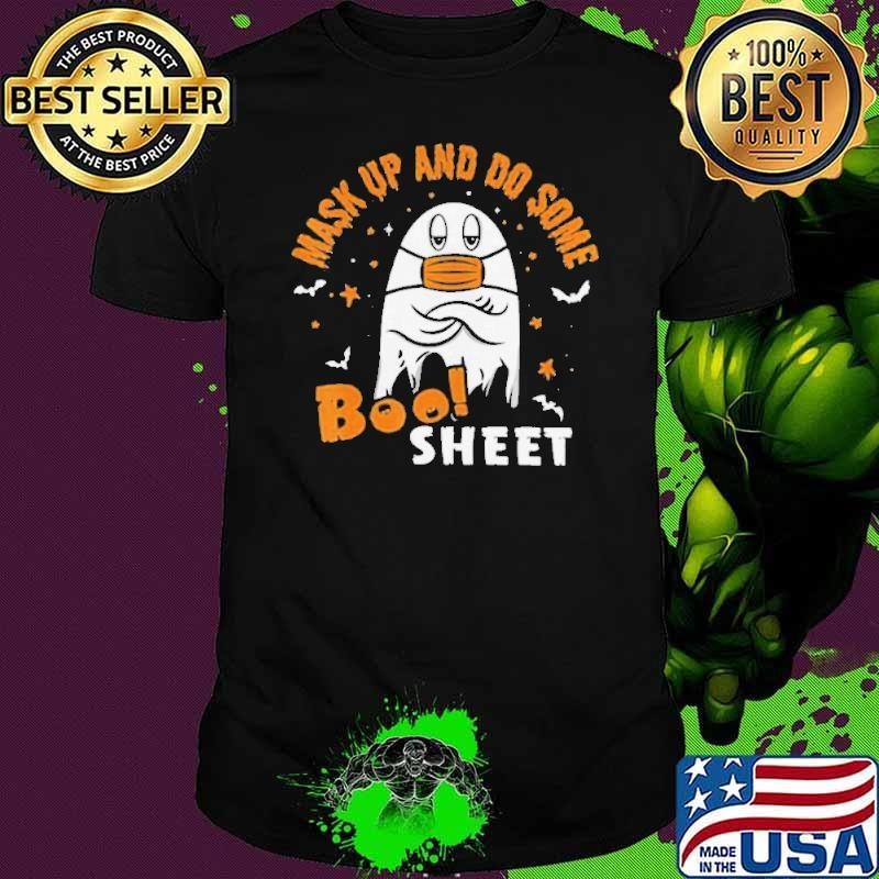 Mask Up And Do Some Boo Sheet Wear Your Mask Halloween shirt