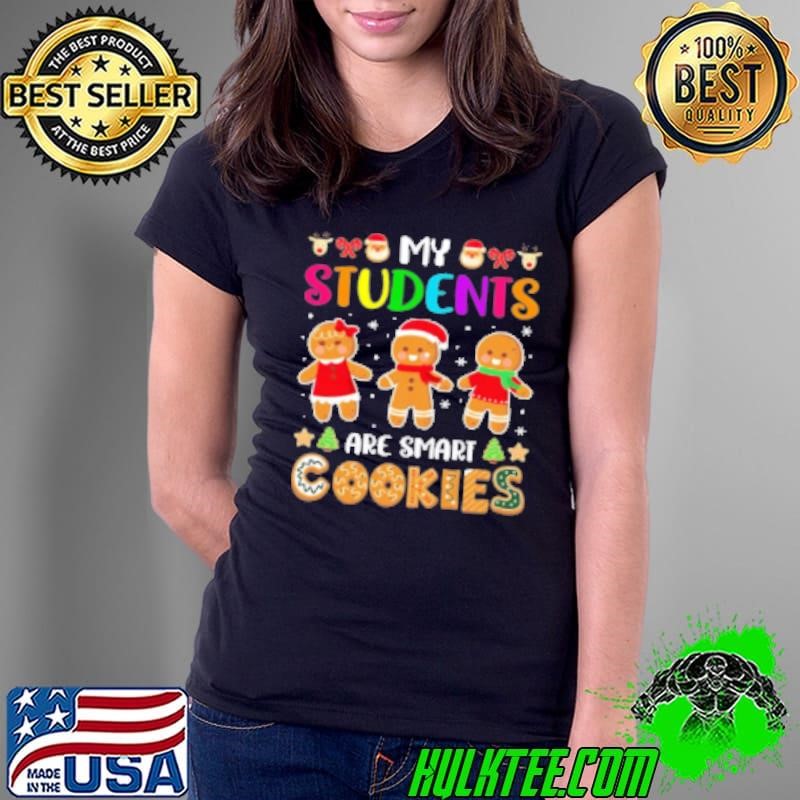 My Students Are Smart Cookies Christmas Ladies Tee