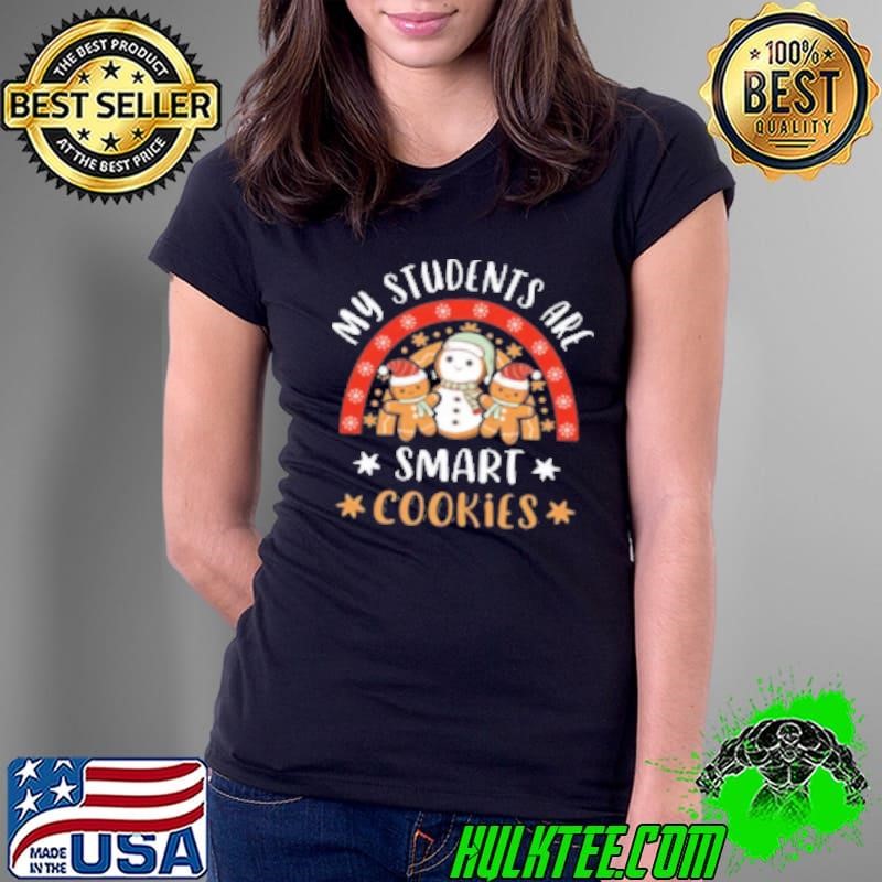 My Students Are Smart Cookies Teacher Ladies Tee