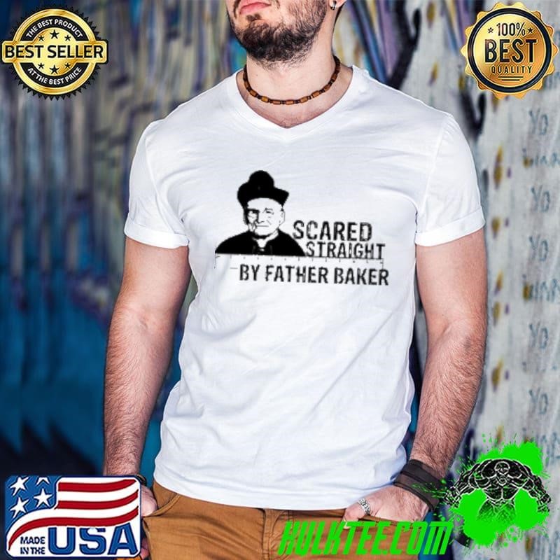 Nelson Baker scared straight by father Baker Shirt