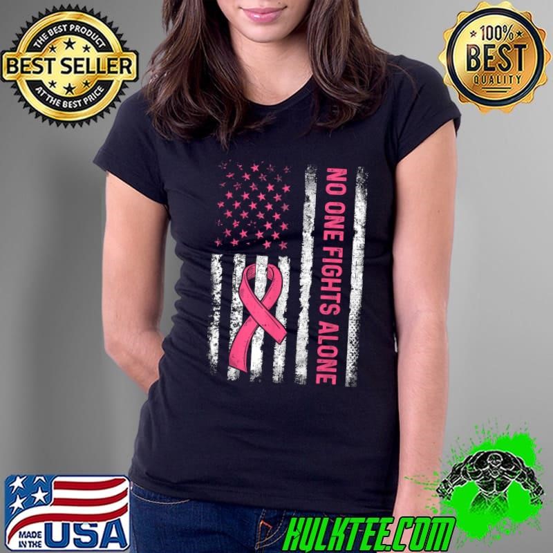 No One Fights Breast Cancer Alone American Flag Pink Ribbon T-Shirt