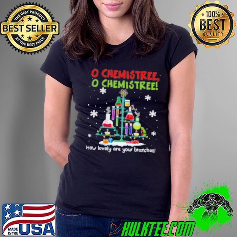 O Chemistree How Lovely Are Your Branches Teacher Ladies Tee