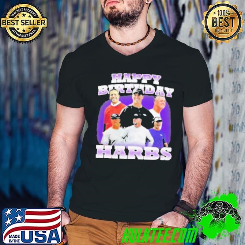 Original John Harbaugh Happy Birthday Harbs Guys V Neck