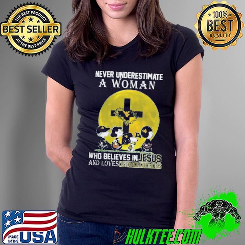 Peanuts Characters Never Underestimate A Woman Who Believes In Jesus And Loves West Virginia Mountaineers Shirt