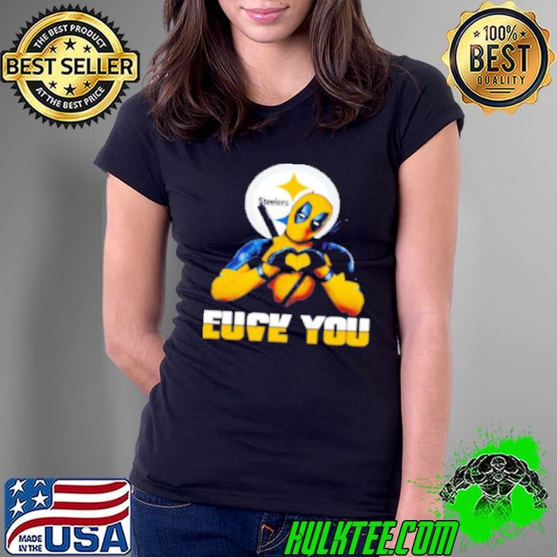 Pittsburgh Steelers Deadpool Love You Fuck You Shirt