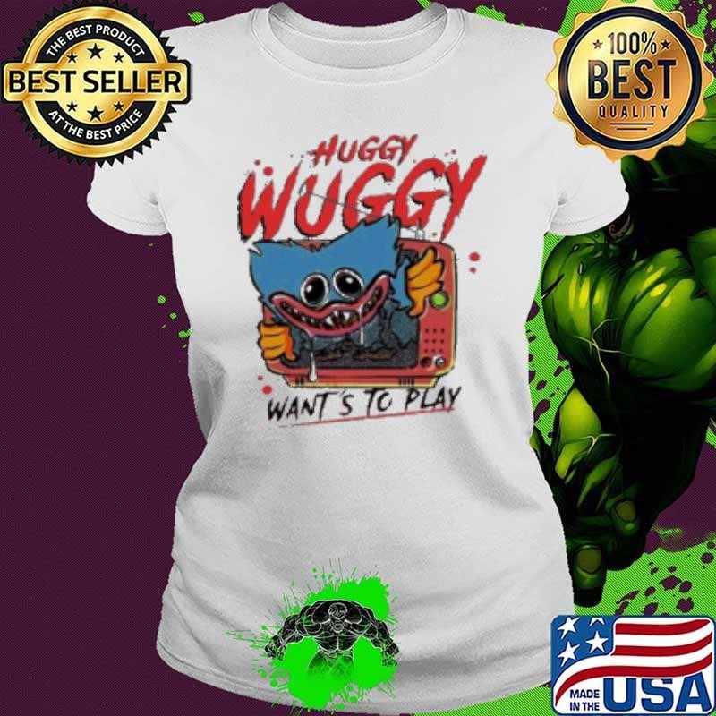 Poppy Playtime Huggy Wuggy Wants To Play 2024 Ladies tee