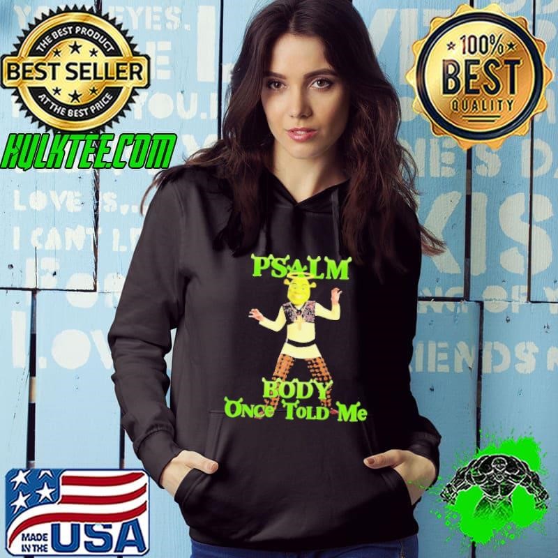 Psalm body once told me Hoodie