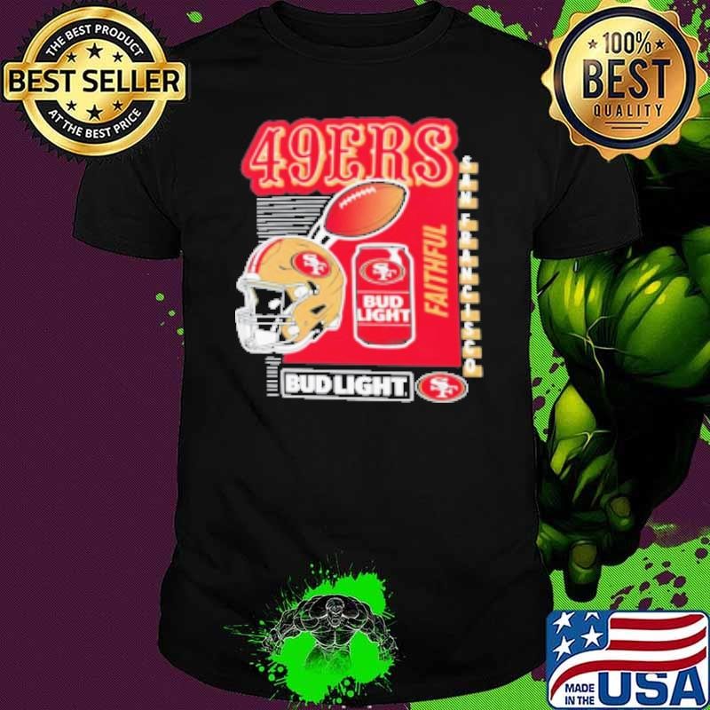 San Francisco 49Ers Bud Light Faithful Shirt