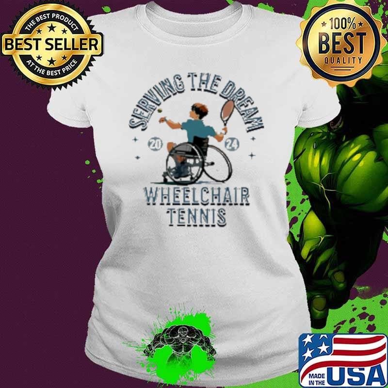 Serving The Dream Wheelchair Tennis Paralympics 2024 Shirt