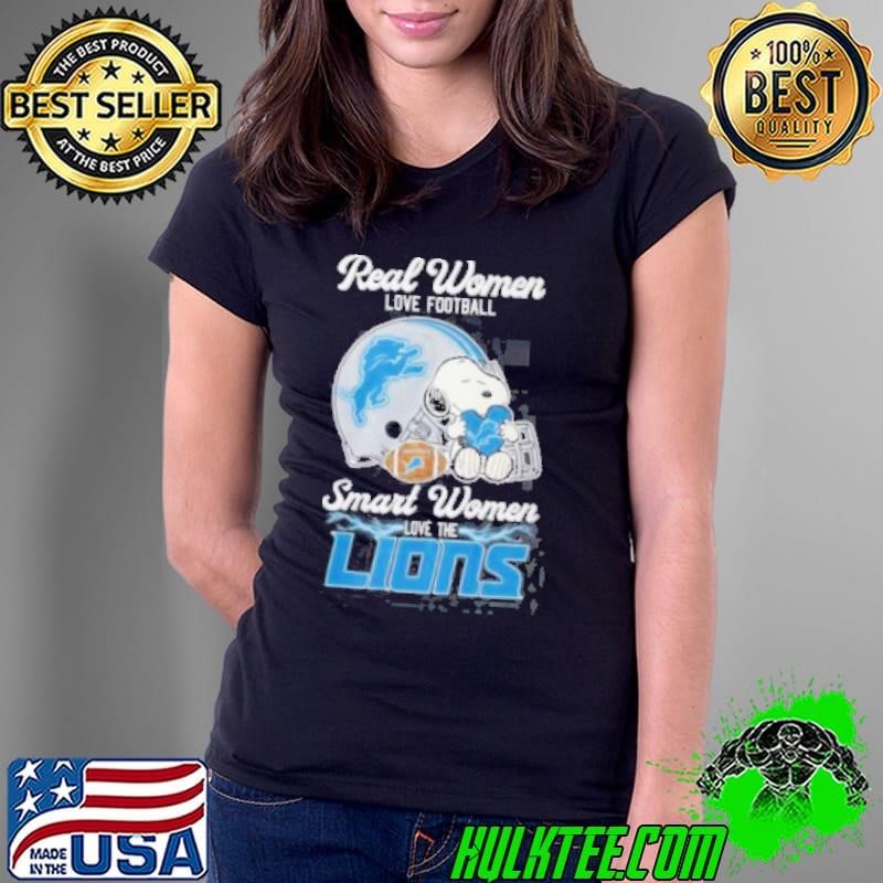 Snoopy real women love football smart women love the Detroit Lions shirt