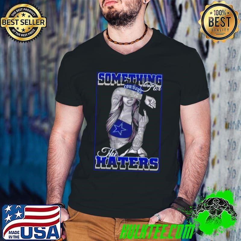 Something For The Hater shirt