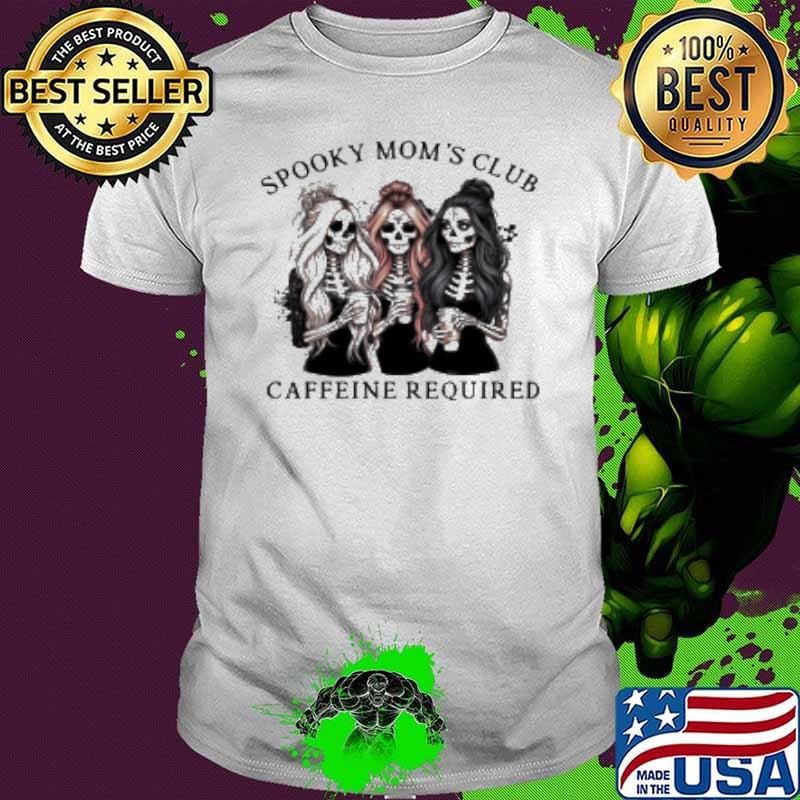 Spooky Moms Club Caffeine Required Cool Moms Club Retro Halloween Mama Unisex