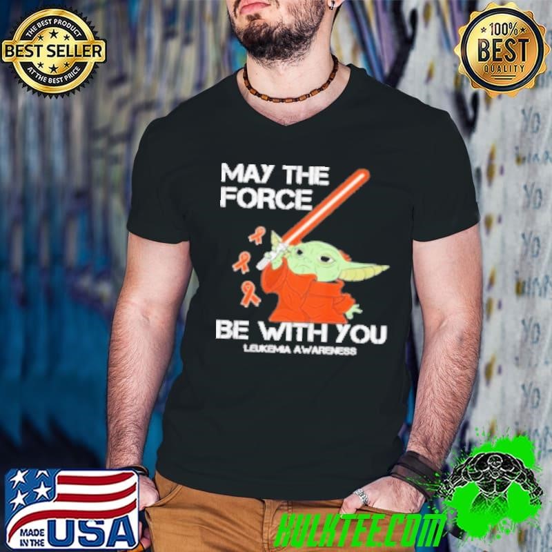 Star Wars May The Force Be With You Leukemia Awareness Shirt