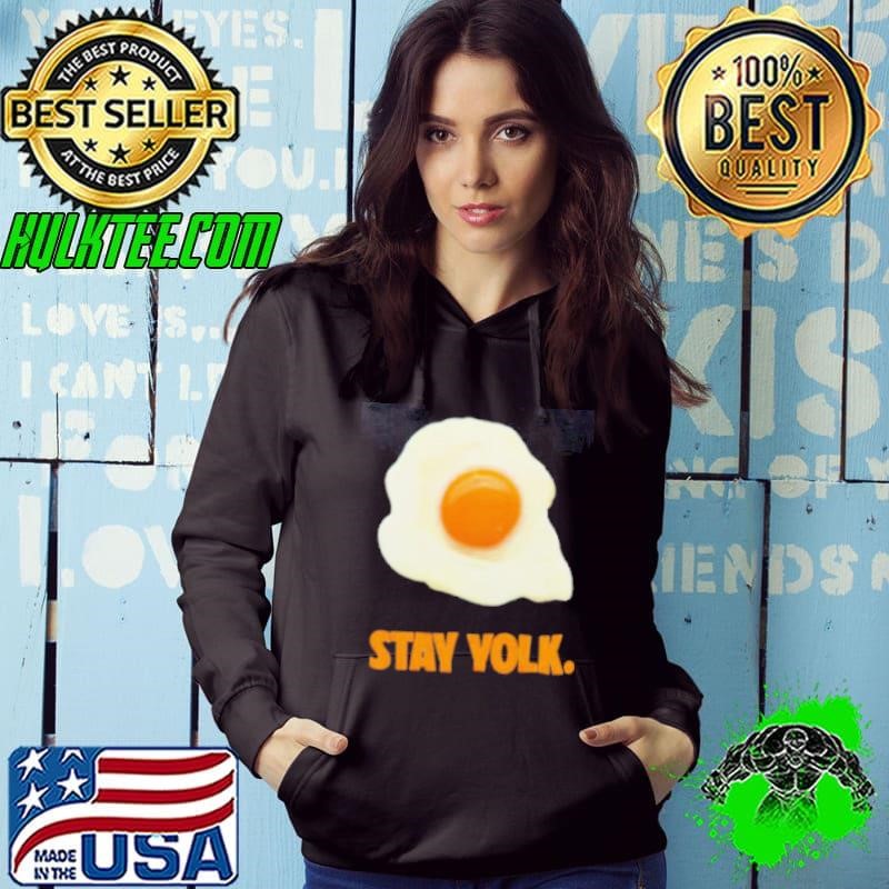 Stay yolk egg shirt