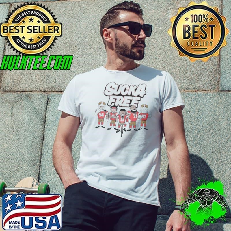 Sucka Free Team San Francisco 49ers Shirt