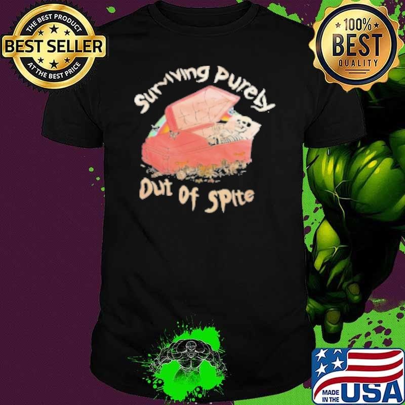 Surviving Purely Out Of Spite Skeleton Shirt