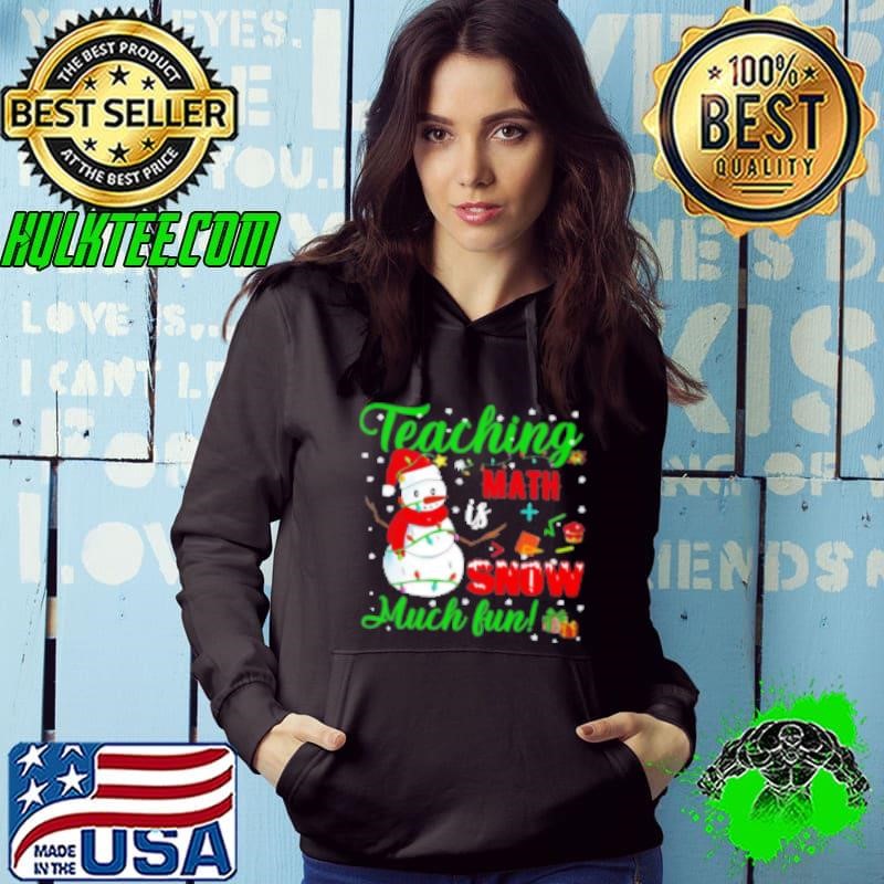 Teaching Math Is Snow Much Fun Teacher Shirt