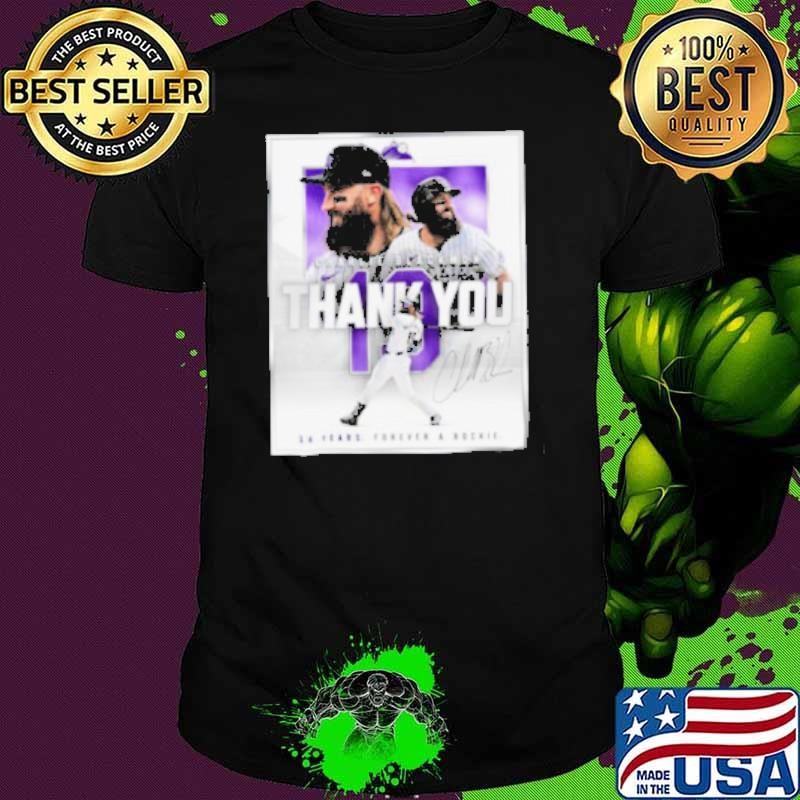 Thank You Charlie Blackmon 14 Years Forever A Rookie Signature Unisex