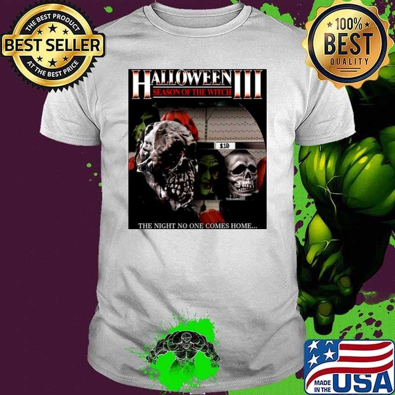The Night Noone Comes Home Halloween Iii Season Of The Witch shirt