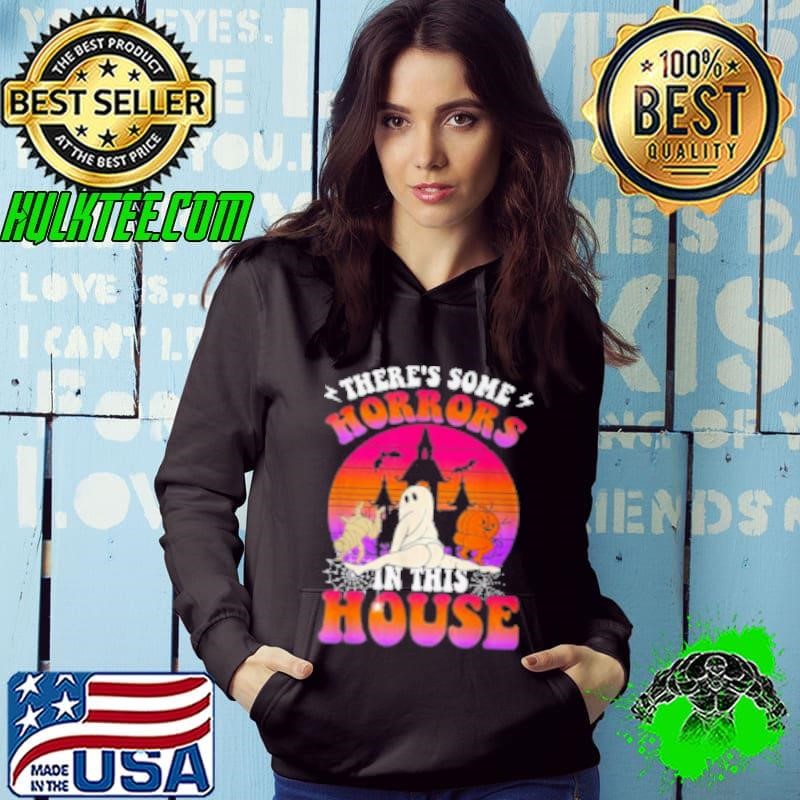 There's Some Horrors In This House Halloween Hoodie