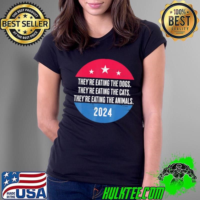 They're eating the Dogs they're eating the Cats and Animals Ladies Tee