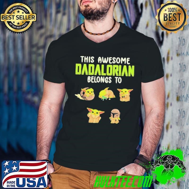 This Awesome Dadalorian Belongs To Helen Jack John Emma Sophia Yoda shirt