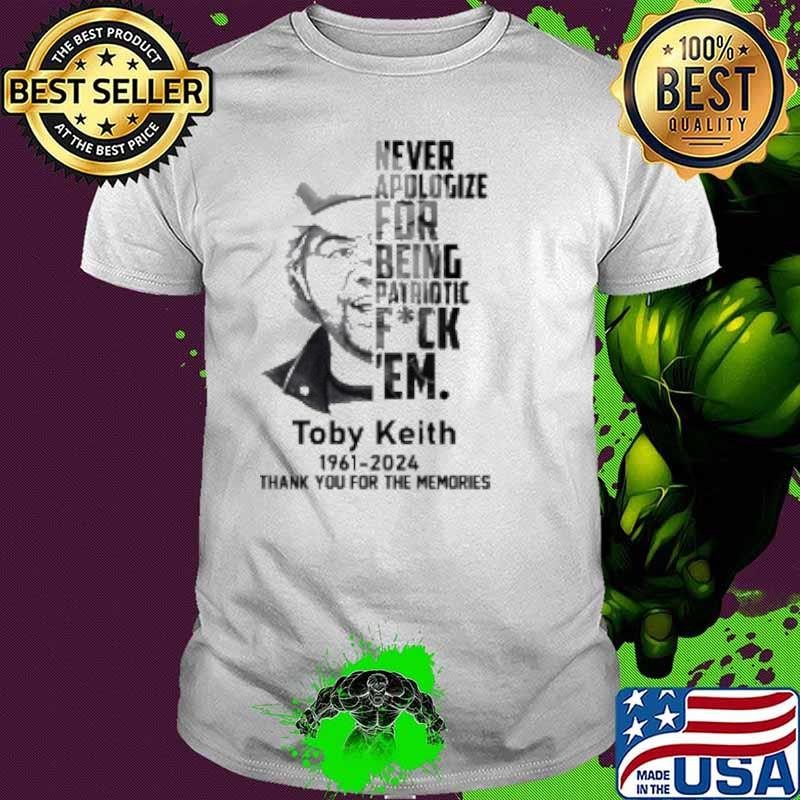 Toby Keith Never Apologize For Being Patriotic Shirt